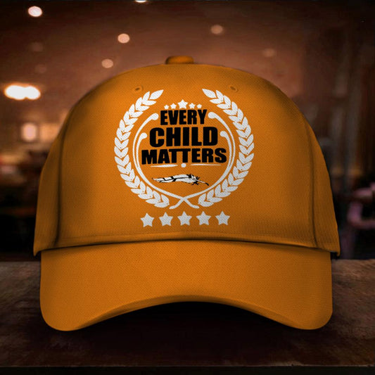 Every Child Matters Hat Honouring Children Of Residential Schools Orange Shirt Day For Friends.