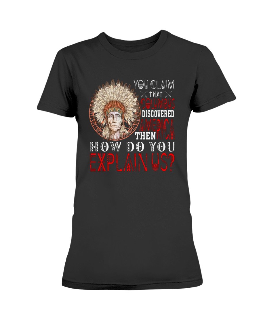 WelcomeNative America Columbus T Shirt, Native American Shirt