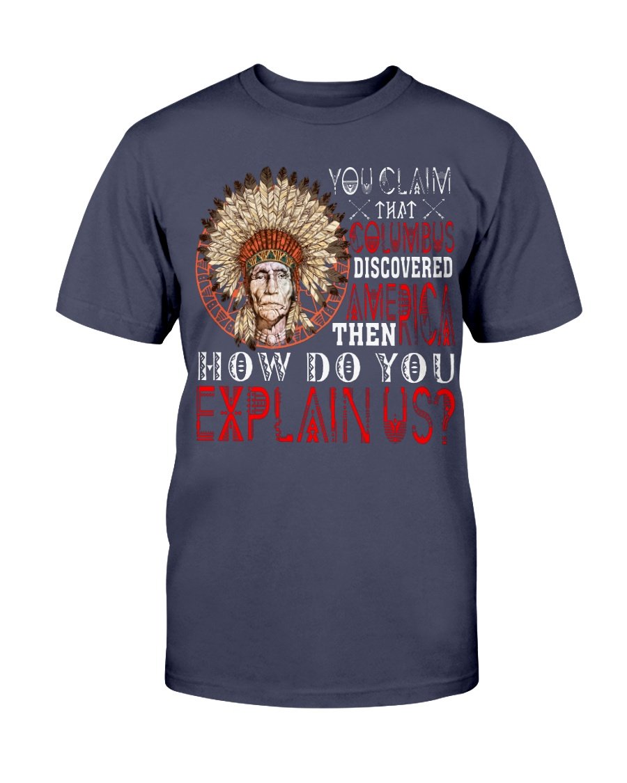 WelcomeNative America Columbus T Shirt, Native American Shirt