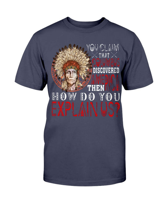 WelcomeNative America Columbus T Shirt, Native American Shirt
